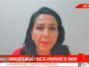Acusan a congresista Magaly Ruiz de apropiarse de dinero