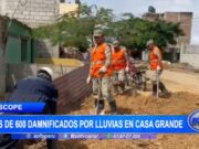 La Libertad: más de 600 damnificados por lluvias en Casa Grande