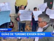 Cajamarca: guías de turismo exigen bono