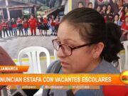 Cajamarca: madres de familia denuncian estafa con vacantes escolares