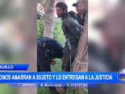 Trujillo: vecinos amarran a sujeto y lo entregan a la justicia