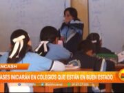 Áncash: clases iniciarán en colegios que están en buen estado