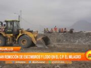 Trujillo: inician remoción de escombros y lodo en el centro poblado El Milagro