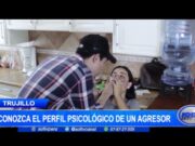 Trujillo: conozca el perfil psicológico de un agresor