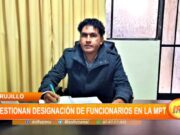 Trujillo: cuestionan designación de funcionarios en la MPT