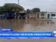 La Libertad: seis personas fallecidas y más de dos mil viviendas afectadas