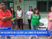 Trujillo: faltan docentes en colegio Las Lomas de Huanchaco