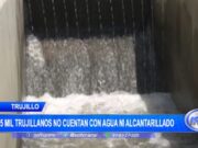 95 mil trujillanos no cuentan con agua ni alcantarillado