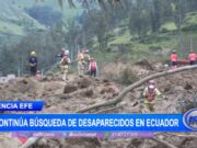 Agencia EFE: continúa búsqueda de desaparecidos en Ecuador