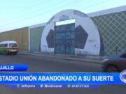 Trujillo: estadio Unión abandonado a su suerte