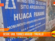 Trujillo: huaca Panamá es un peligro para vecinos
