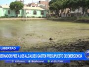 La Libertad: gobernador Acuña pide a los alcaldes que gasten presupuesto de emergencia