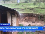 La Libertad: Pataz incomunicada por derrumbes