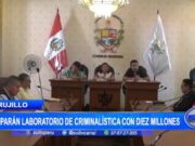 La Libertad: equiparán laboratorio de criminalística con diez millones