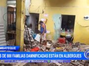 Lambayeque: más de 800 familias damnificadas están en albergues