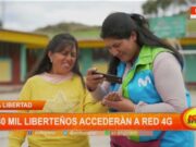 La Libertad: 130 mil liberteños accederán a red 4G