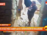 La Libertad: autoridades piden ayuda para damnificados e intervención de maquinaria