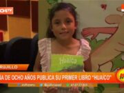 Trujillo: niña de ocho años publica su primer libro “Huaico”