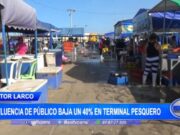 Trujillo: afluencia de público baja un 40% en terminal pesquero