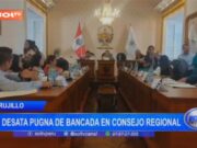La Libertad: se desata pugna de bancada en consejo regional