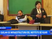 Áncash: alumnos y docentes se quejan de infraestructura del instituto de Huari