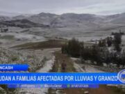 Áncash: Subgerencia de Defesa Civil ayudan a familias afectadas por lluvias y granizo