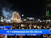 Trujillo: fe y esperanza en vía crucis
