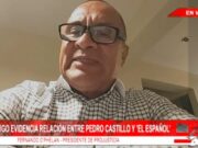 Perú: testigo evidencia relación entre Pedro Castillo y “El Español”