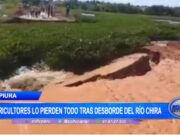 Piura: agricultores lo pierden todo tras desborde del río Chira