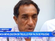 La Libertad: alcalde anuncia movilización en Trujillo por falta de policías
