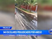 Trujillo: 540 escolares perjudicados por aniego