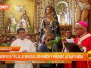 Arzobispo de Trujillo bendijo los ramos y presidió la santa misa