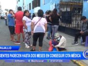 Trujillo: pacientes padecen hasta dos meses en conseguir cita médica