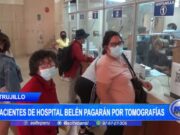 Trujillo: pacientes de hospital Belén pagarán por tomografías