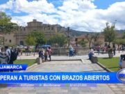 Cajamarca: esperan a turistas con brazos abiertos