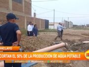 Chiclayo: recortan el 50% de la producción de agua potable