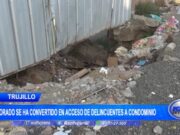 Trujillo: forado convertido en acceso de delincuentes a condominio
