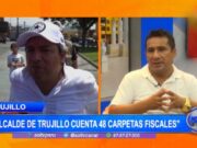 Robert de la Cruz: «alcalde de Trujillo cuenta con 48 carpetas fiscales”