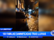 La Libertad: 100 familias damnificadas tras lluvias