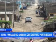 Trujillo: más 15 mil familias no saben a qué distrito pertenecen