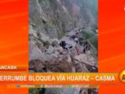 Áncash: derrumbe bloquea vía Huaraz – Casma