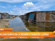 Piura: evalúan daños en la región a causa de lluvias