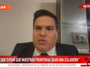 Diego Bazán: «Urge acciones del gobierno para cuidar nuestras fronteras»