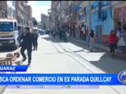 Huaraz: alcalde busca ordenar comercio en ex parada Quillcay