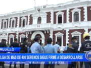 Trujillo: huelga de más de 400 serenos sigue firme a desarrollarse