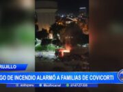 Trujillo: amago de incendio alarmó a familias de Covicorti