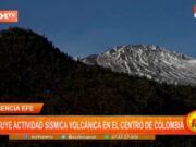 Internacional: disminuye actividad sísmica volcánica en el centro de Colombia