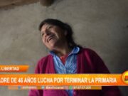 La Libertad: madre de 46 años lucha por terminar la primaria