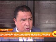 Áncash: desactivarán mancomunidad municipal Waraq