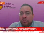 Decano Colegio Médico de Piura: Sin medicinas ni hospitales para enfrentar enfermedades